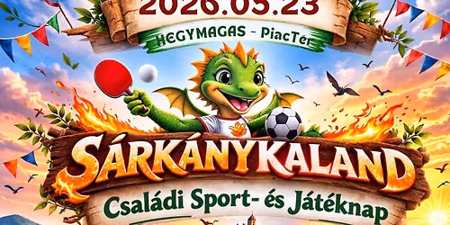 S\u00c1RK\u00c1NYKALAND - Csal\u00e1di Sport- \u00e9s J\u00e1t\u00e9knap a Vulk\u00e1nok V\u00f6lgy\u00e9ben - Hegymagason