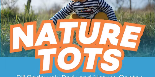 Nature Tots at Bill Sadowski Park