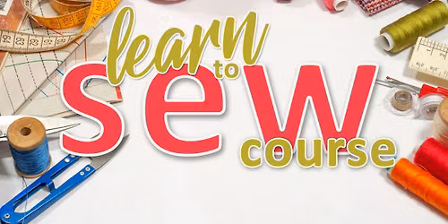 LEARN TO SEW COURSE