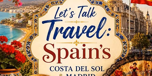 Let's Talk Travel:  Spain's Costa del Sol & Madrid