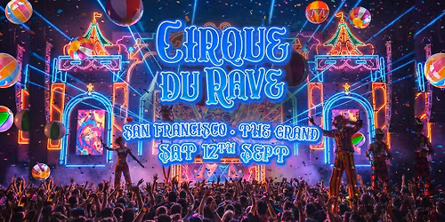 Cirque Du Rave Is Coming To San Francisco!
