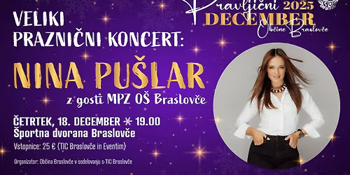 Veliki prazni\u010dni koncert: NINA PU\u0160LAR z gosti MPZ O\u0160 Braslov\u010de