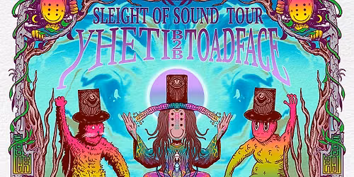 Yheti & Toadface: