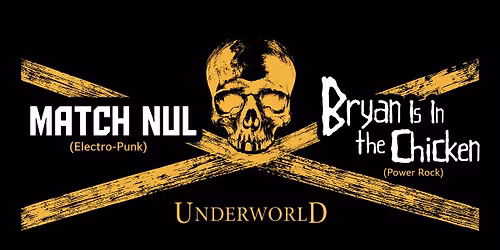 CONCERT | Bryan is in the Chicken + Match Nul