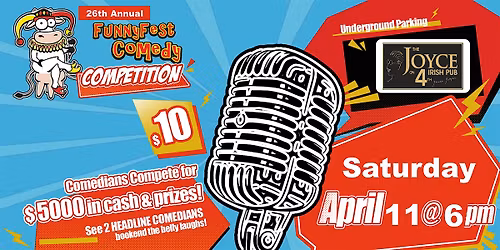 Sat. April 11 - FunnyFest COMEDY Competition - Laugh Battle to Win -Calgary