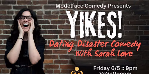 YIKES! Dating Disaster Comedy with Sarah Love