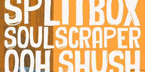 Splitbox & soulscraper & Ooh Shush