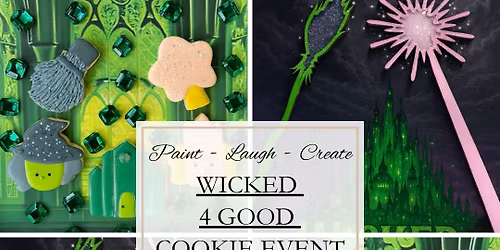 WICKED 4 GOOD COOKIE EVENT