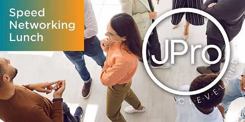 JPro Cleveland: Speed Networking Lunch