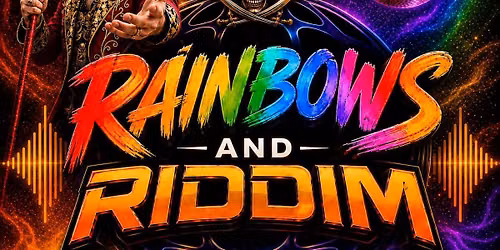 Rainbows and Riddim