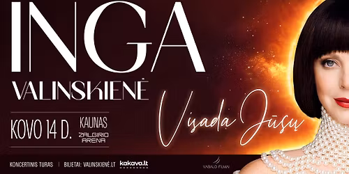 INGA VALINSKIEN\u0116: Visada J\u016bs\u0173 \/ Kaunas