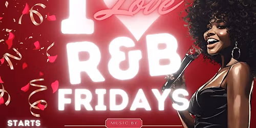 I LOVE R&B FRIDAYS AFTER WORK SET AT MI CASA SU CAFE