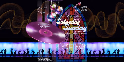 SATURDAY NIGHT\/SUNDAY MORNING Choreography Showcase & Conversation