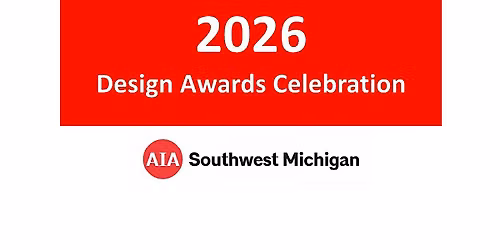 2026 AIA Southwest Michigan Design Awards Celebration