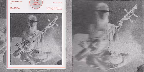 Sepulchre VII presents Hood Faire Records ~  Thorn Wych, The Universal Veil & Dean McPhee {live}