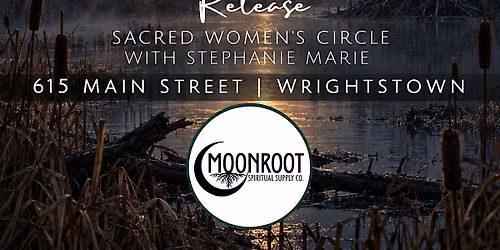 Full Beaver Moon Release \u2013 Sacred Women\u2019s Circle with Stephanie Marie
