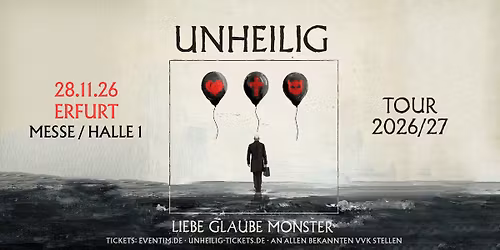 Erfurt - Messe \/ Halle 1: LIEBE, GLAUBE, MONSTER TOUR 2026\/27