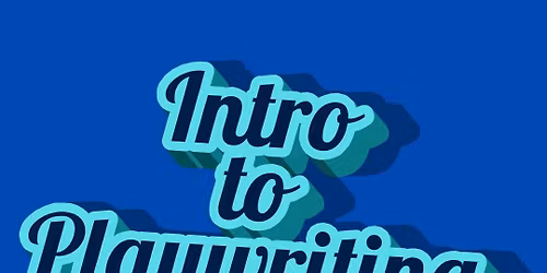 Intro To Playwriting