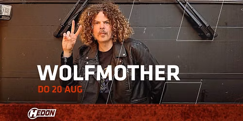 WOLFMOTHER | HEDON ZWOLLE