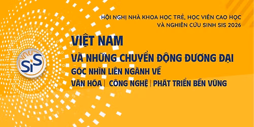H\u1ed9i ngh\u1ecb Nh\u00e0 khoa h\u1ecdc tr\u1ebb, h\u1ecdc vi\u00ean cao h\u1ecdc v\u00e0 nghi\u00ean c\u1ee9u sinh SIS 2026