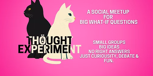 Thought Experiment: A What-if Event