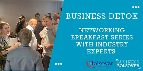Business Detox - Networking Breakfast for Businesses in Bolsover District