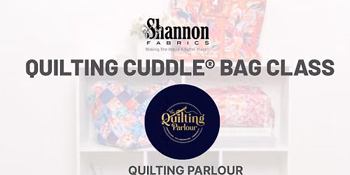 Quilting Cuddle\u00ae Bag Class