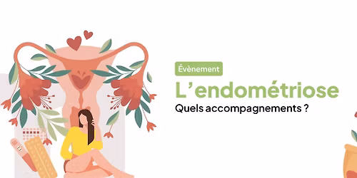 L'endom\u00e9triose : quels accompagnements ?