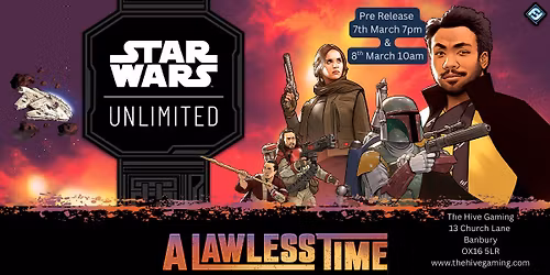 Star Wars Unlimited: A Lawless Time Pre Release