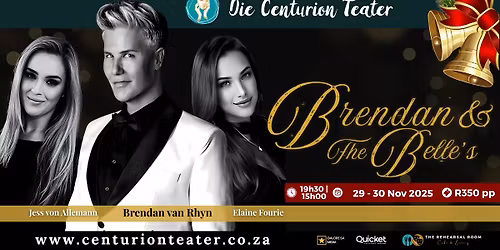 Brendan and the Belle's | Die Centurion Teater