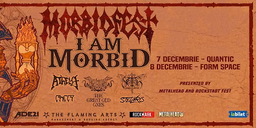 MorbidFest 2026 - I am Morbid, Atheist, Arkona, si altii la FORM SPACE