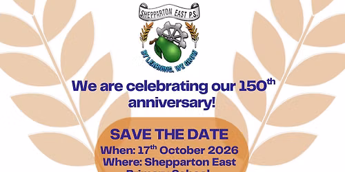 Shepparton East Primary School 150 Year Anniversary