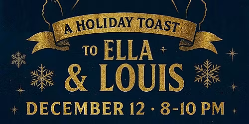 A Holiday Toast to Ella & Louis