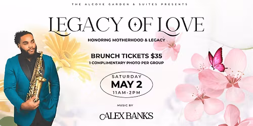Legacy of Love Brunch: Honoring Motherhood and Legacy