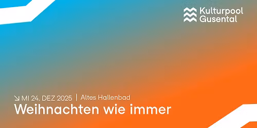 Weihnachten wie immer (im Alten Hallenbad)