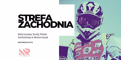 I Runda Mistrzostw Strefy Polski Zachodniej MX 12.04.2026 Opat\u00f3wko 