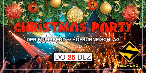 XXL Christmas Party - DER Kultabend @ Hofb\u00fchne Schlag