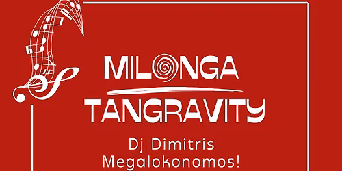 Milonga Tangravity ~ Dj Dimitris Megalokonomos !!!