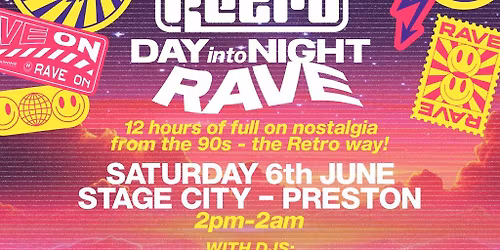 Retro Events present THE BIG RETRO DAY INTO NIGHT RAVE
