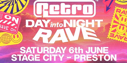 Retro Events present THE BIG RETRO DAY INTO NIGHT RAVE