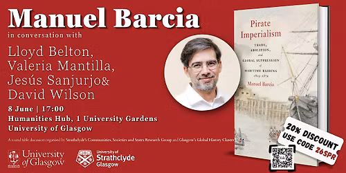 Pirate Imperialism: A Round-Table Discussion with Prof Manuel Barcia