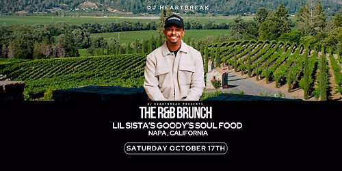 The R&B Brunch with DJ HEARTBREAK - Napa Valley [October 17]