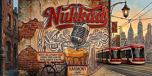 Nukkad Toronto - Desi Open Mic