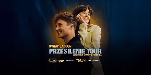 [SOLD OUT] DODATKOWY KONCERT - 17:30] PRZESILENIE TOUR | 19.04.2026 | CKK JORDANKI | TORU\u0143