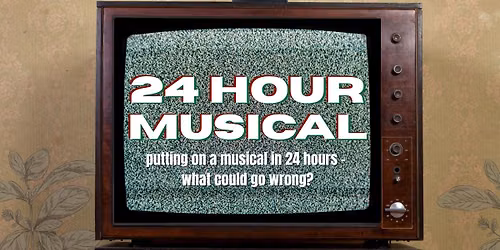 24 Hour Musical