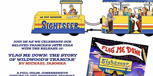 'FLAG ME DOWN: THE STORY OF WILDWOOD'S TRAMCAR' BY MICHAEL JASORKA