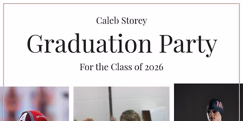 Caleb Storey's Grad Party June 12, 2026