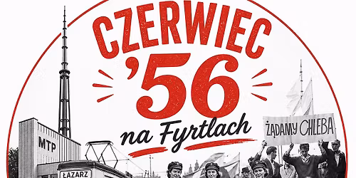 \u015aladami Pozna\u0144skiego Czerwca \u201956 \u2013 4. spacer z przewodnikiem