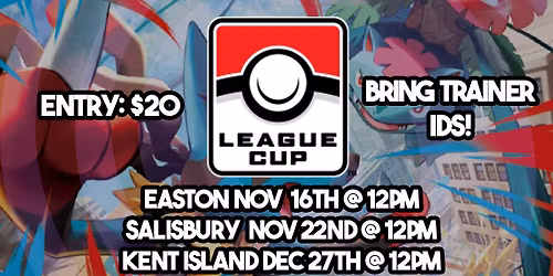 [Kent Island] Pokemon League Cup