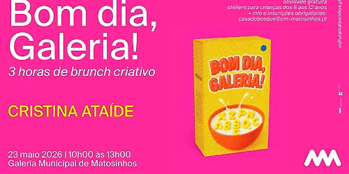 Bom dia, Galeria! --> Cristina Ata\u00edde